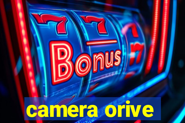 camera orive